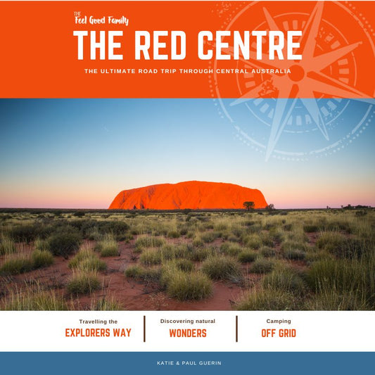 The Red Centre eBook - The Ultimate Road Trip Through Central Australia